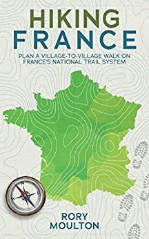 book cover of Hiking France by Rory Moulton